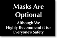 Masks Are Optional Although Recommend It Engraved Sign