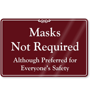 Masks Not Required Although Preferred ShowCase Wall Sign