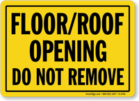 Floor/Roof Opening Do Not Remove