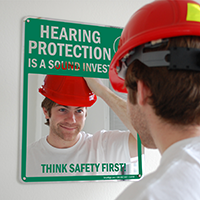 Hearing Protection is a Sound Investment, Think Safety First! Sign