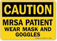 Mrsa Patient Wear Mask Goggles Caution Sign