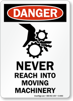 Never Reach Into Moving Machinery OSHA Danger Sign