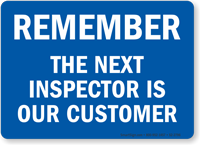 The Next Inspector Is Our Customer Quality Control Sign