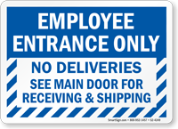 No Deliveries Employee Entrance Only Sign