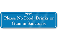 No food Drinks Gum In Sanctuary ShowCase Sign