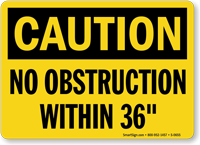 Caution No Obstruction Sign