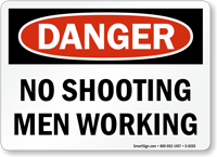 No Shooting Men Working Danger Sign