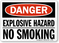 Explosive Hazard No Smoking Danger Sign