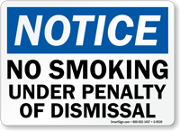 No Smoking Under Penalty Of Dismissal Sign