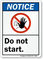 Notice Do Not Start Sign