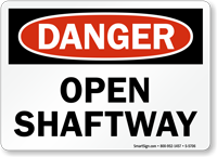Open Shaftway OSHA Danger Sign