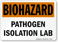 Pathogen Isolation Lab Biohazard Warning Sign