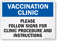 Please Follow Signs for Procedure and Instructions Vaccination Clinic Signs