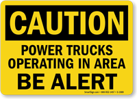 OSHA Caution Power Trucks Operating Be Alert Sign
