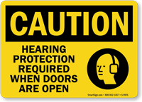 Hearing Protection Required When Doors Open Sign