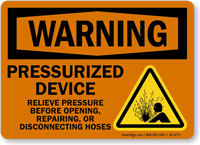 Pressurized Device Relieve Pressure Before Disconnecting Hoses Sign