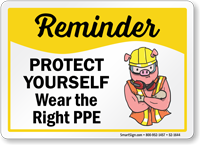 Wear Right Ppe Protect Yourself Safety Sign
