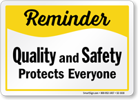 Quality And Safety Protects Everyone Sign