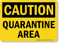Caution Quarantine Area Sign