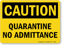 Quarantine No Admittance OSHA Caution Sign