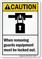 When Removing Guards Equipment Be Locked Out Sign