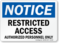 Restricted Access Authorized Personnel Notice Sign