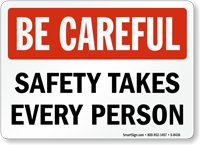 Safety Takes Every Person Sign