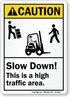 Slow Down High Traffic Area Caution Sign