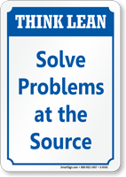 Solve Problems At The Source Think Lean Sign