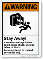 Stay Away Hazardous Voltage, Access Trained Personnel Sign