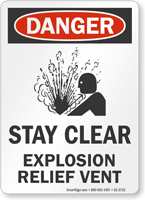 Stay Clear Explosion Relief Vent OSHA Danger Sign