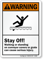 Stay Off Walking, Standing On Conveyor Covers Sign