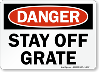 Stay Off Grate Danger Sign