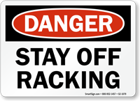 Stay Off Racking Danger Sign