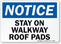 Stay On Walkway Roof Pads Notice Sign