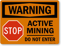 Stop Active Mining Do Not Enter OSHA Warning Sign
