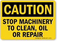 Stop Machinery To Clean, Oil, Repair Sign