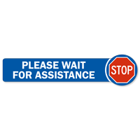 Stop Please Wait For Assistance SlipSafe Floor Sign