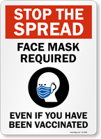 Stop the Spread: Face Mask Required, Even If You Have Been Vaccinated