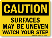 Surfaces May Be Uneven OSHA Caution Sign