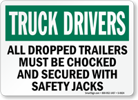 Truck Drivers Chocked Secured Safety Sign