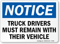 Truck Drivers Must Remain Their Vehicle Sign