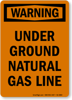 Under Ground Natural Gas Line OSHA Warning Sign