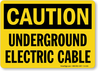 OSHA Caution Underground Electric Cable Sign