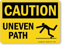 Uneven Path OSHA Caution Sign