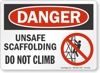 Unsafe Scaffolding No Not Climb OSHA Danger Sign