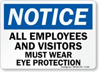 Notice All Must Wear Eye Protection Sign