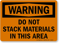 Warning No Stacking Materials Sign