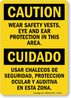 Wear Safety Vests, Eye Ear Protection Bilingual Sign