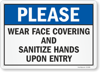 Wear Face Covering and Sanitize Hands Upon Entry Sign